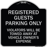 Registered Guest Parking Only Violators Will Be Towed Away at Vehicle Owner's Expense