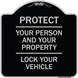 Protect Your Person and Your Property Lock Your Vehicle
