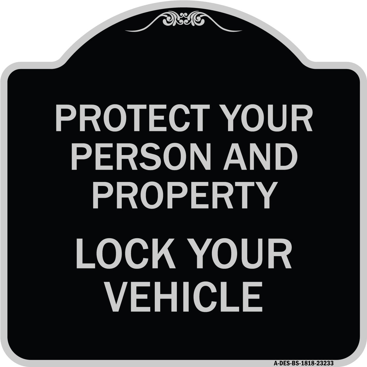 Protect Your Person and Property Lock Your Vehicle