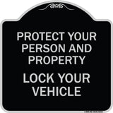 Protect Your Person and Property Lock Your Vehicle