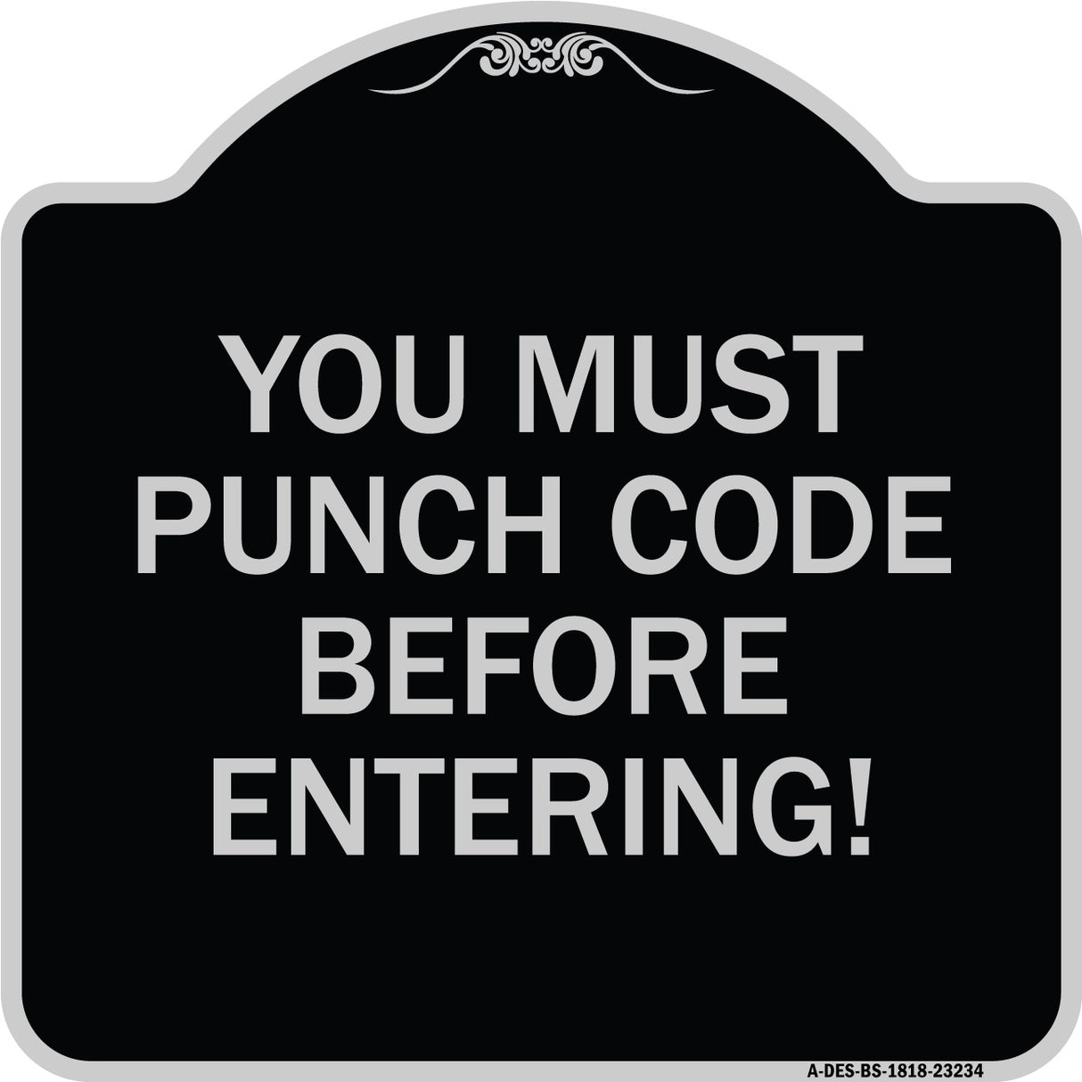 Property Security Sign You Must Punch Code Before Entering
