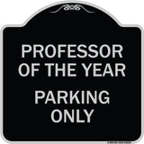 Professor of the Year Parking Only