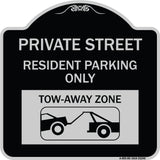 Private Street Sign Private Street Resident Parking Only Tow Away Zone (With Towing Graphic)