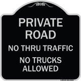 Private Road No Thru Traffic No Trucks Allowed