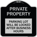 Private Property Parking Lot Will Be Locked After Business Hours