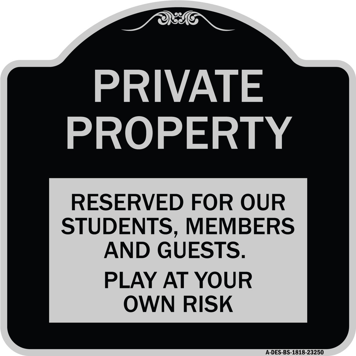 Private Property - Reserved for Our Students Members and Guests - Play at Your Own Risk