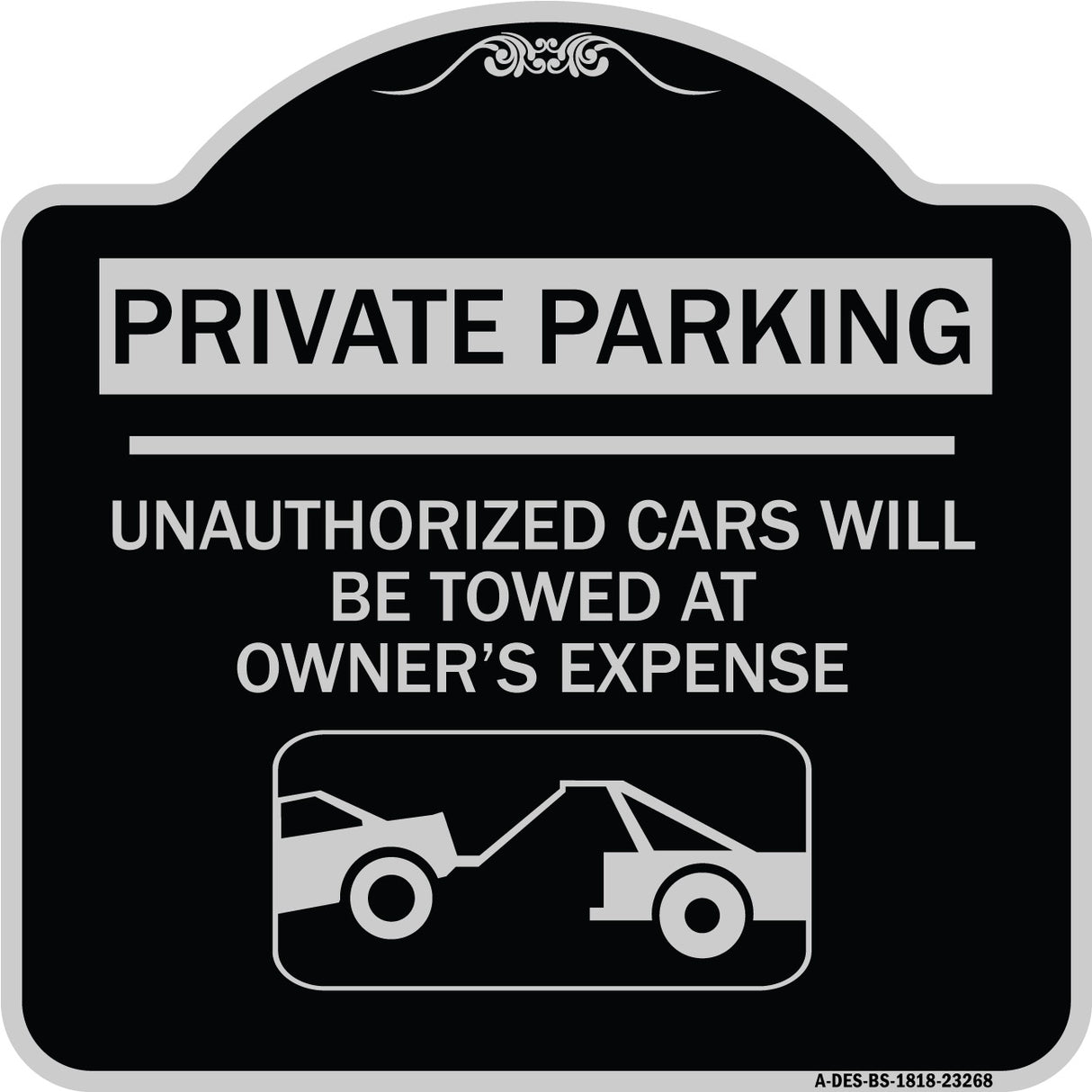 Private Parking - Unauthorized Cars Will Be Towed at Owner's Expense (With Car Towing Graphic)