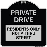 Private Drive Sign Private Drive - Residents Only Not A Thru Street