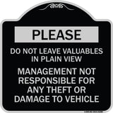 Please Do Not Leave Valuables in Plain View Management Not Responsible for ANY Theft or Damage to Vehicle