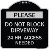 Please Do Not Block Driveway 24 Hour Access Needed