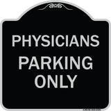 Physician Parking Only