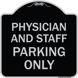 Physician and Staff Parking Only