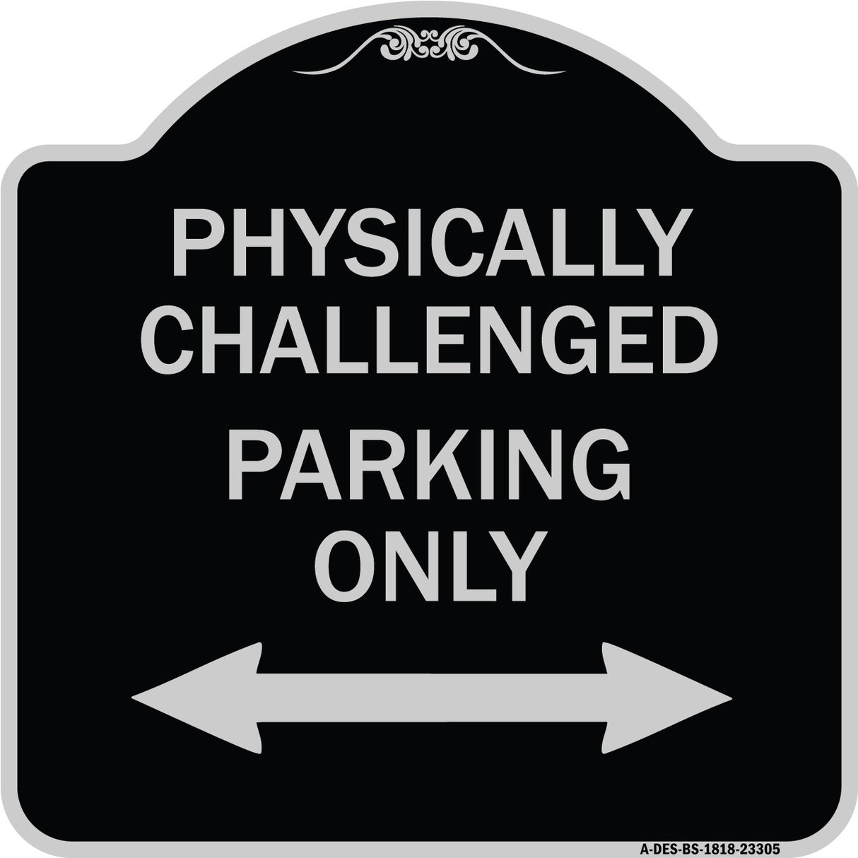 Physically Challenged Parking Only (With Bidirectional Arrow)