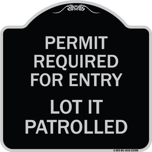 Permit Required for Entry Lot Is Patrolled Parking Sign