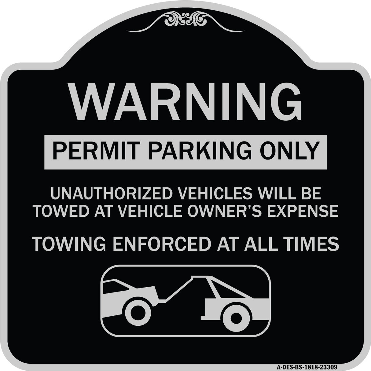 Permit Parking Only Unauthorized Vehicles Will Be Towed at Vehicle Owner's Expense Towing Enforced
