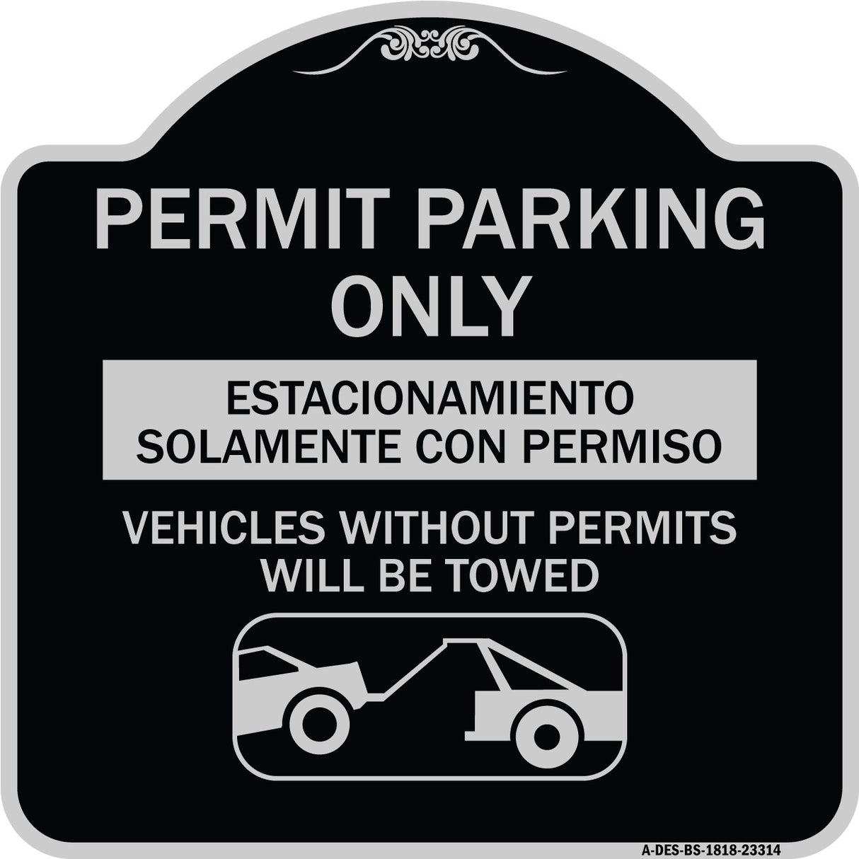 Permit Parking Only - Estacionamiento Solamente Con Permiso. Vehicles Without Permits Will Be Towed (With Car Tow Graphic)