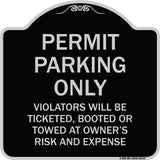 Permit Parking Only Violators Will Be Ticketed Booted or Towed at Owner's Risk and Expense