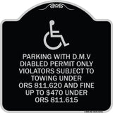 Parking with D.M.V Disabled Permit Only Violators Subject to Towing Under Ors 811.620 and Fine Under ORS 811.615