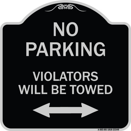 Parking Violators Will Be Towed (With Bidirectional Arrow)