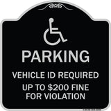 Parking Vehicle Id Required Up to $200 Fine for Violation (With Handicapped Symbol)
