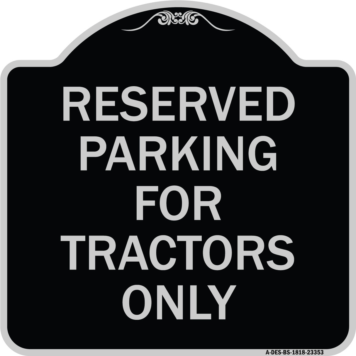 Parking Space Reserved Sign Parking Reserved for Tractors Only