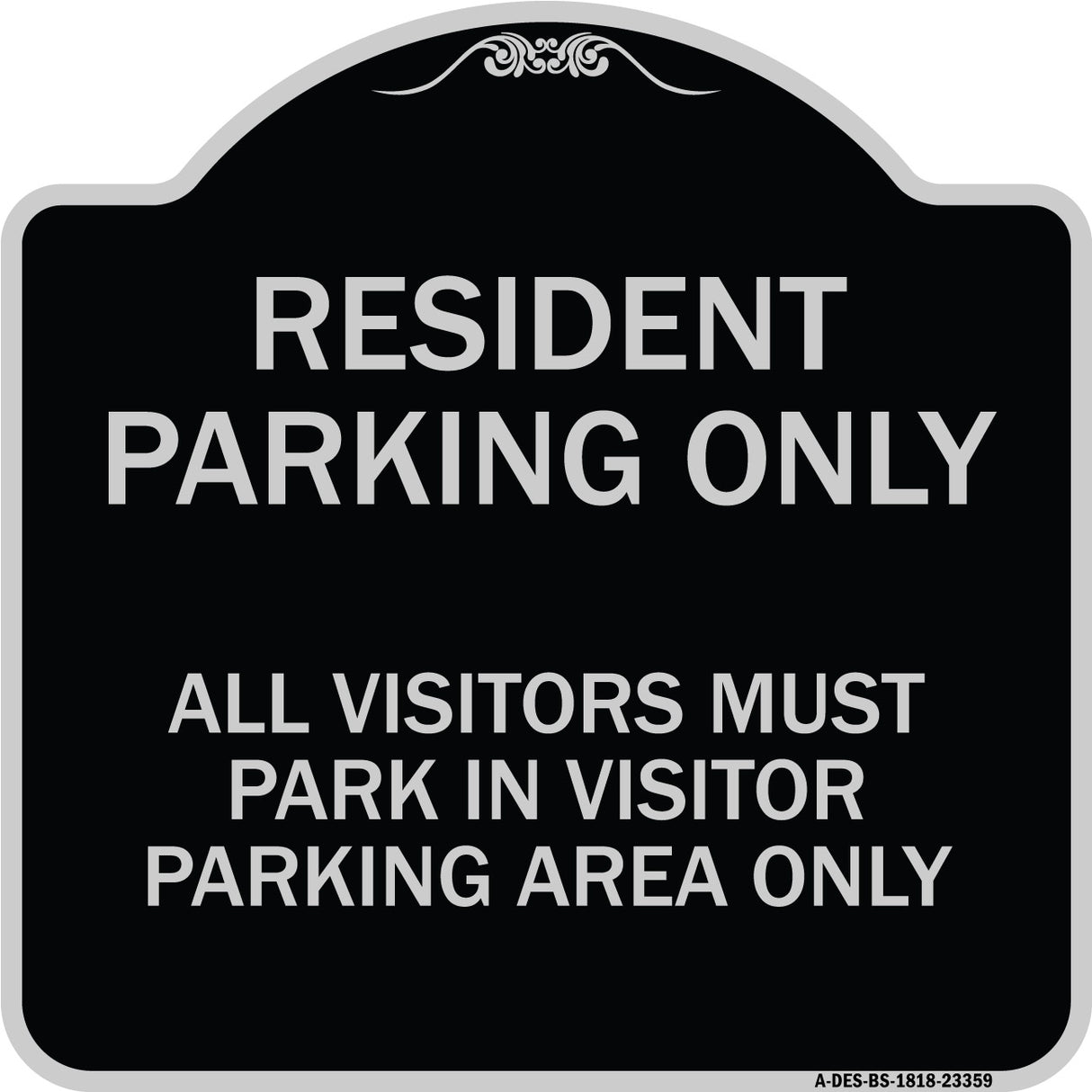 Parking Sign Resident Parking Only All Visitors Must Park in Visitor Parking Area Only