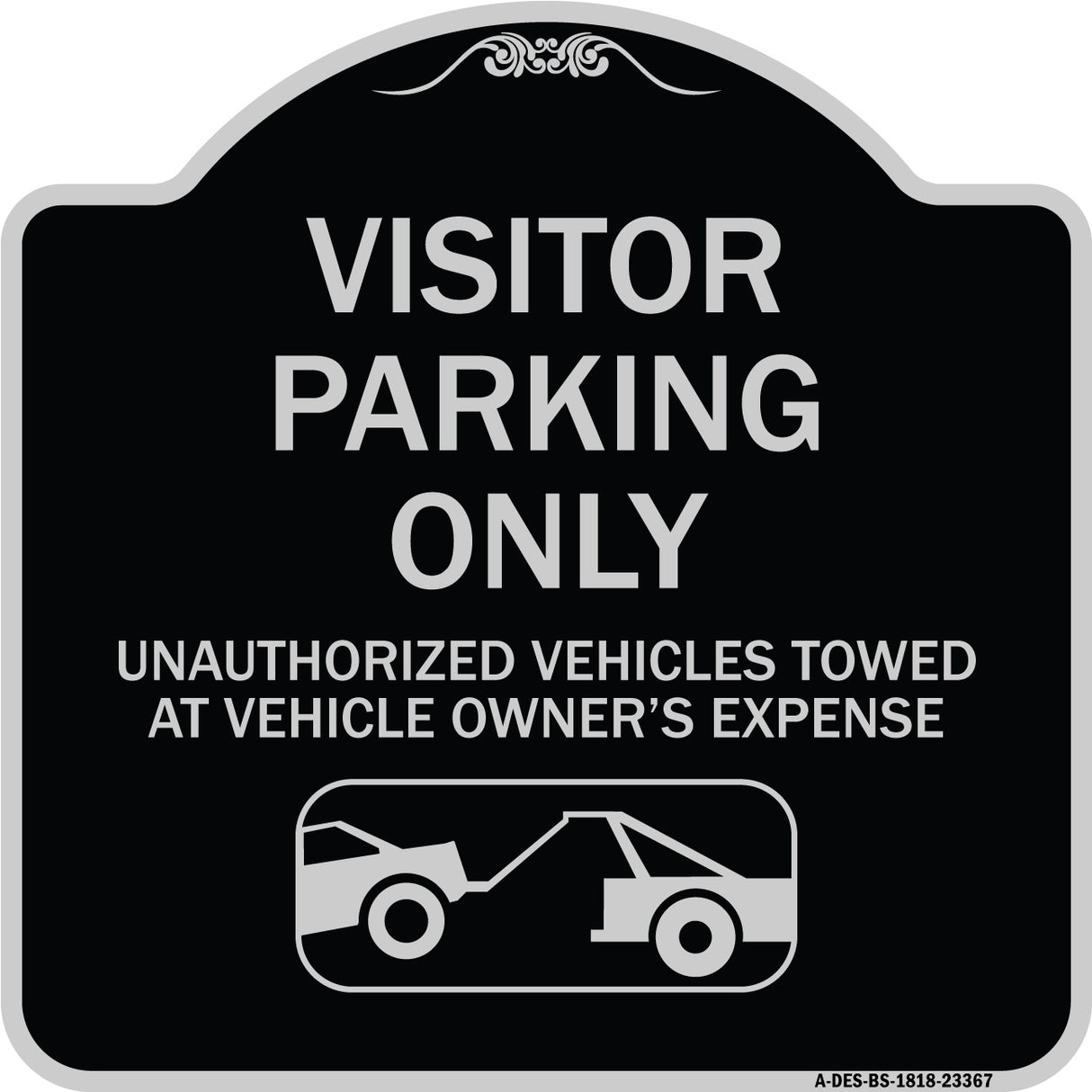 Parking Restriction Sign Visitor Parking Only Unauthorized Vehicles Towed at Owner Expense with Graphic