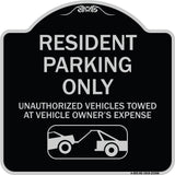 Parking Restriction Sign Resident Parking Only Unauthorized Vehicles Towed at Owner Expense with Graphic