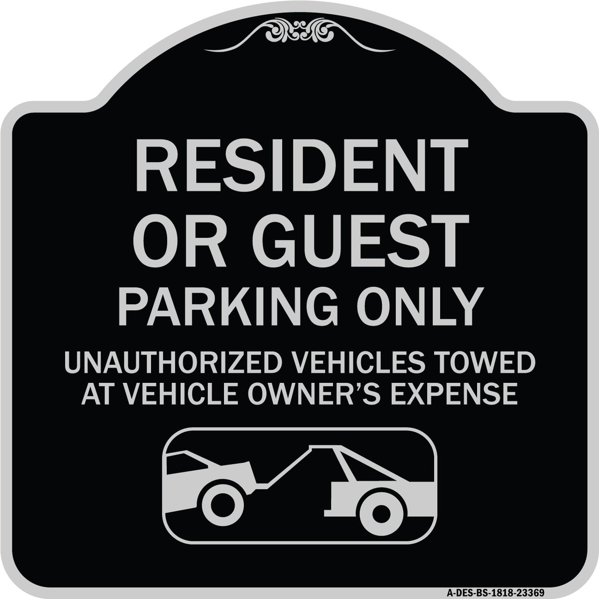 Parking Restriction Sign Resident or Guest Parking Only Unauthorized Vehicles Towed at Owner Expense with Graphic