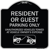 Parking Restriction Sign Resident or Guest Parking Only Unauthorized Vehicles Towed at Owner Expense with Graphic