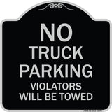 Parking Restriction Sign No Truck Parking Violators Will Be Towed