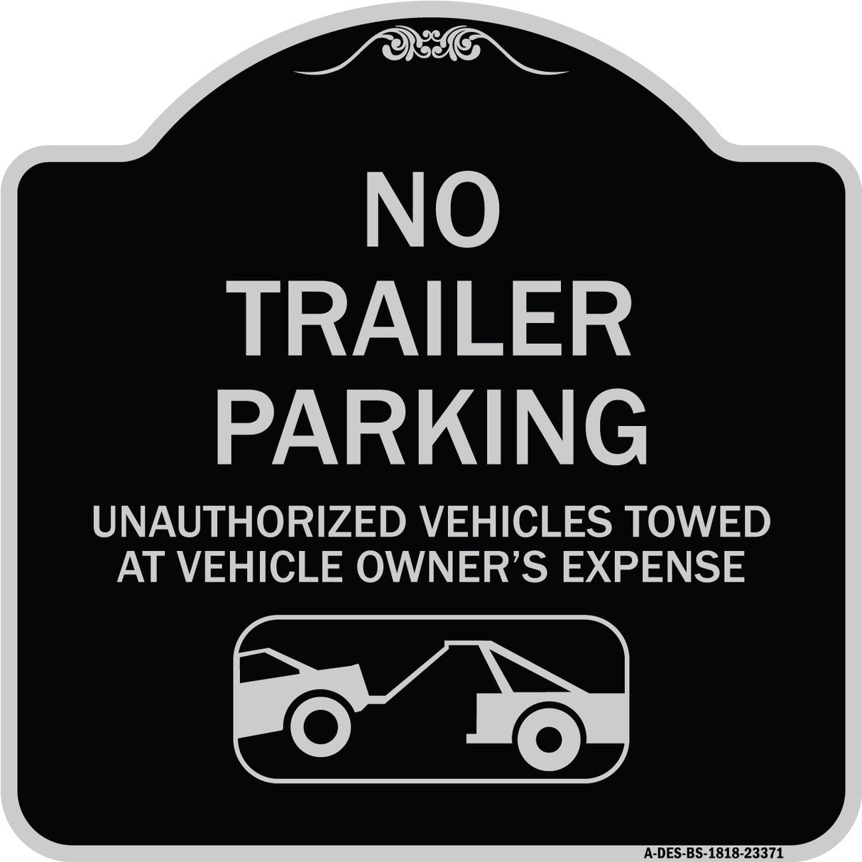 Parking Restriction Sign No Trailer Parking Unauthorized Vehicles Towed at Owner Expense with Graphic