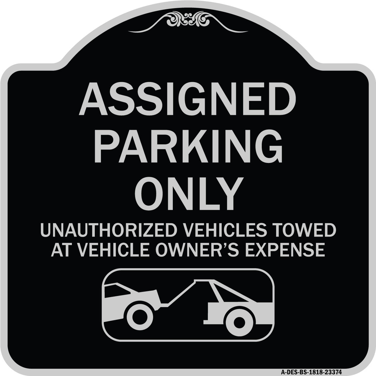 Parking Restriction Sign Assigned Parking Only Unauthorized Vehicles Towed at Owner Expense with Graphic