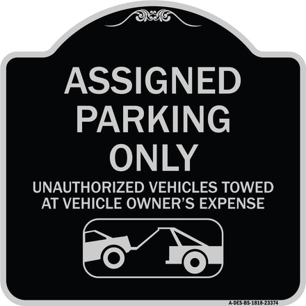 Parking Restriction Sign Assigned Parking Only Unauthorized Vehicles Towed at Owner Expense with Graphic