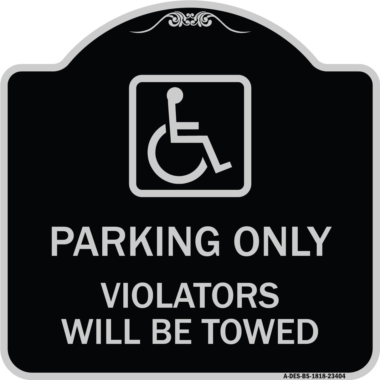 Parking Only Violators Will Be Towed (Handicapped Symbol)