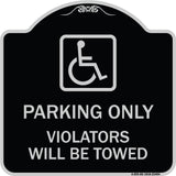 Parking Only Violators Will Be Towed (Handicapped Symbol)