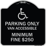 Parking Only Van Accessible Minimum Fine $250