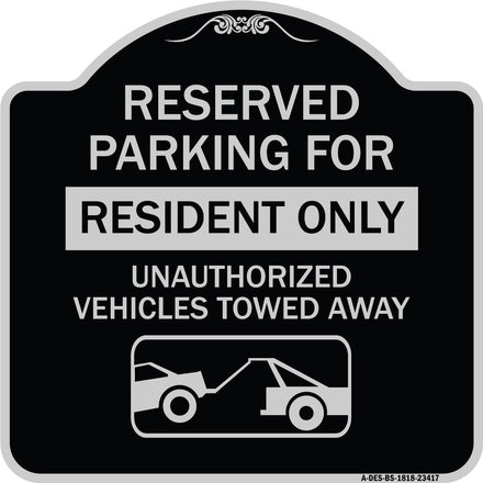 Parking Lot Sign Reserved Parking for Residents Only Unauthorized Vehicles Towed Away (With Tow Away Graphic