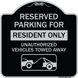 Parking Lot Sign Reserved Parking for Residents Only Unauthorized Vehicles Towed Away (With Tow Away Graphic