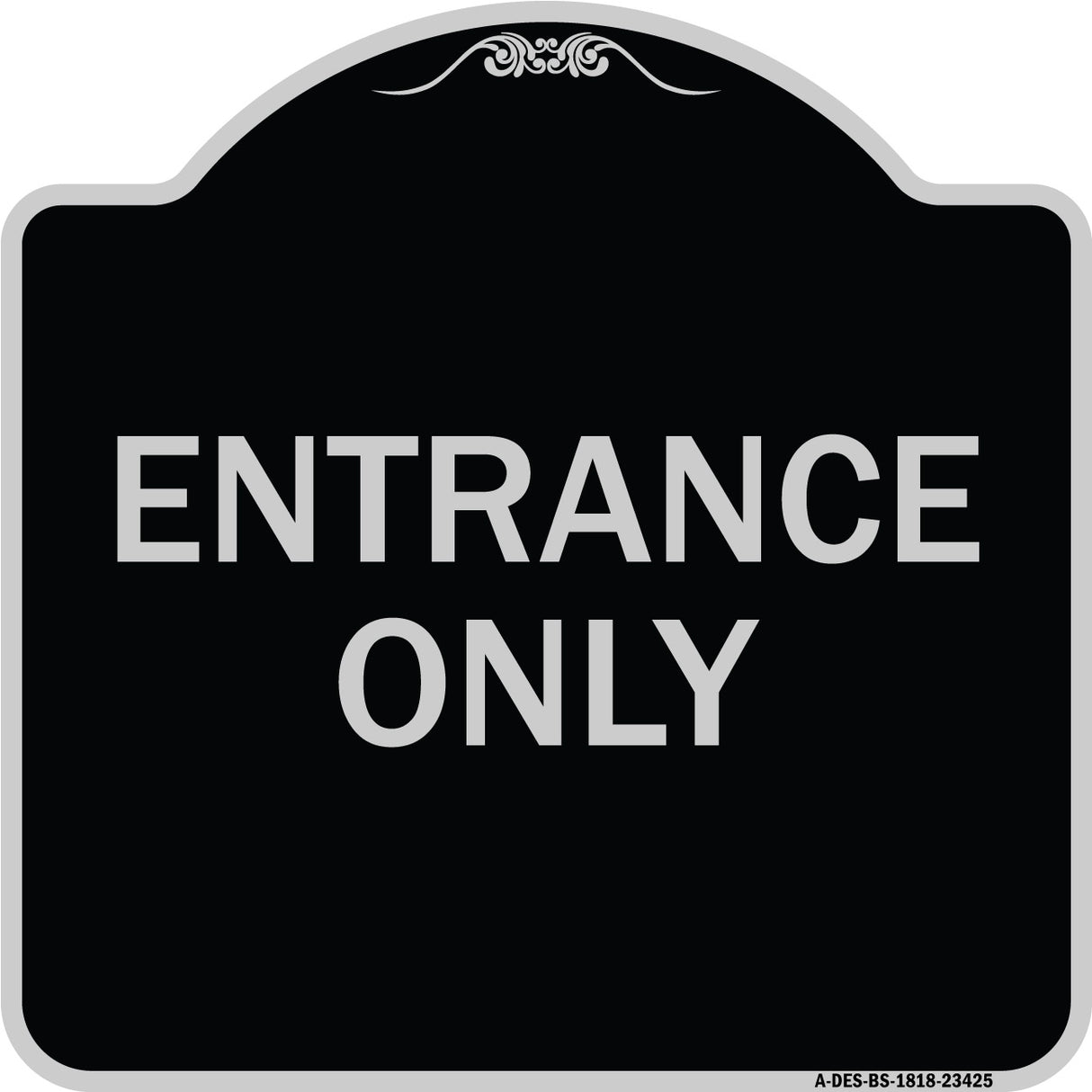Parking Lot Sign Entrance Only