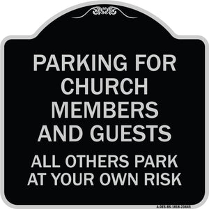 Parking for Church Members and Guests All Others Park at Your Own Risk