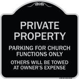 Parking for Church Functions Only Others Will Be Towed at Owner's Expense