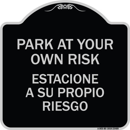 Park at Your Own Risk Estacione a Su Propio Riesgo