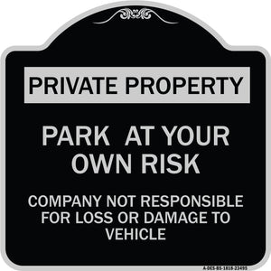 Park at Your Own Risk - Company Not Responsible for Loss or Damage to Vehicle