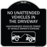No Unattended Vehicles in the Driveway Unauthorized Vehicles Towed at Vehicle Owner's Expense (With Car Tow Graphic)