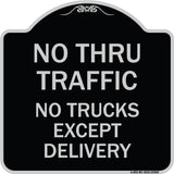 No Thru Traffic - No Trucks Except Delivery