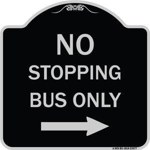 No Stopping Bus Only with Arrow (Right)