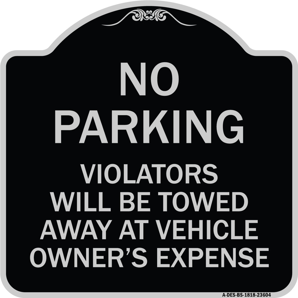 No Parking Violators Towed Away at Owner's Expense