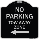 No Parking Tow Away Zone with Left Arrow