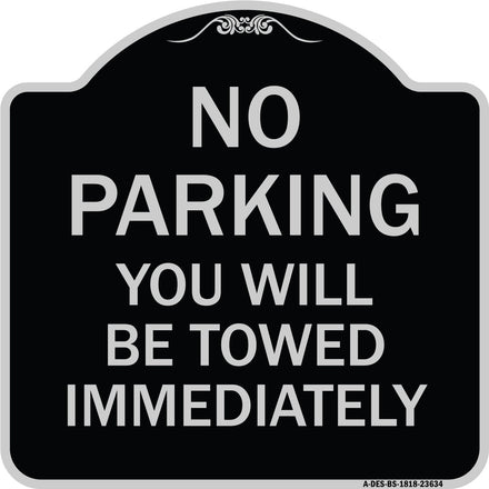 No Parking You Will Be Towed Immediately